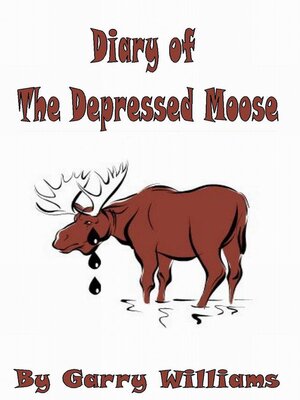 cover image of Diary of the Depressed Moose
